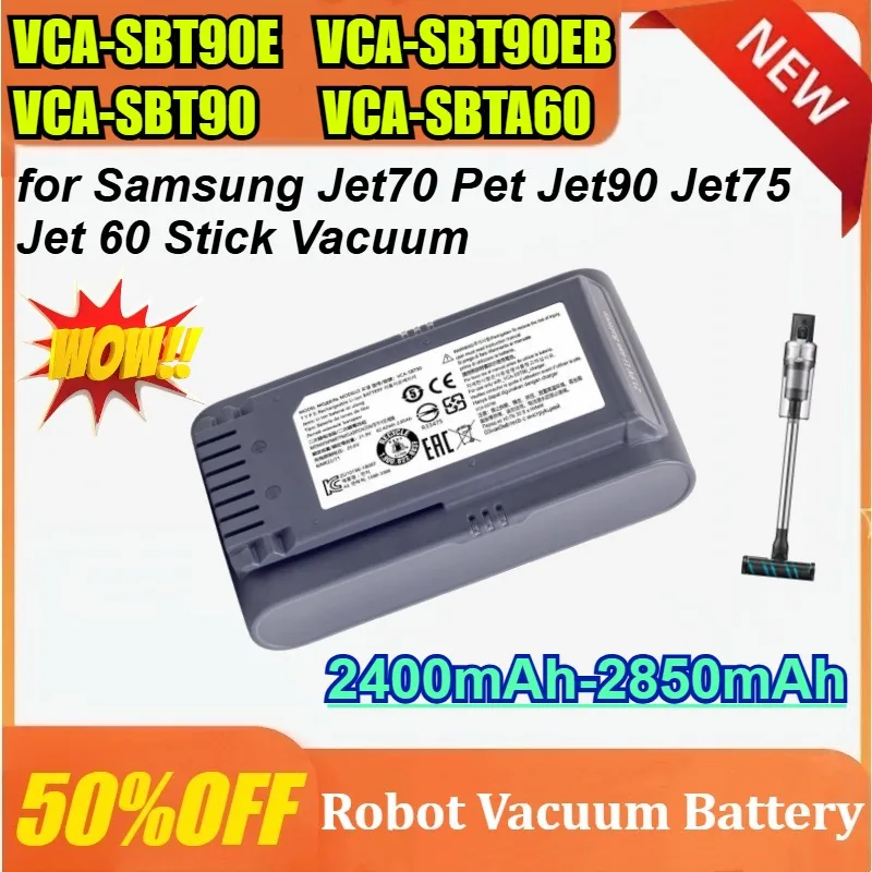 

21.6V 2400mAh/2850mAh VCA-SBT90E VCA-SBT90EB VCA-SBT90 VCA-SBTA60 Battery for Samsung Jet70 Pet Jet90 Jet75 Jet 60 Stick Vacuum