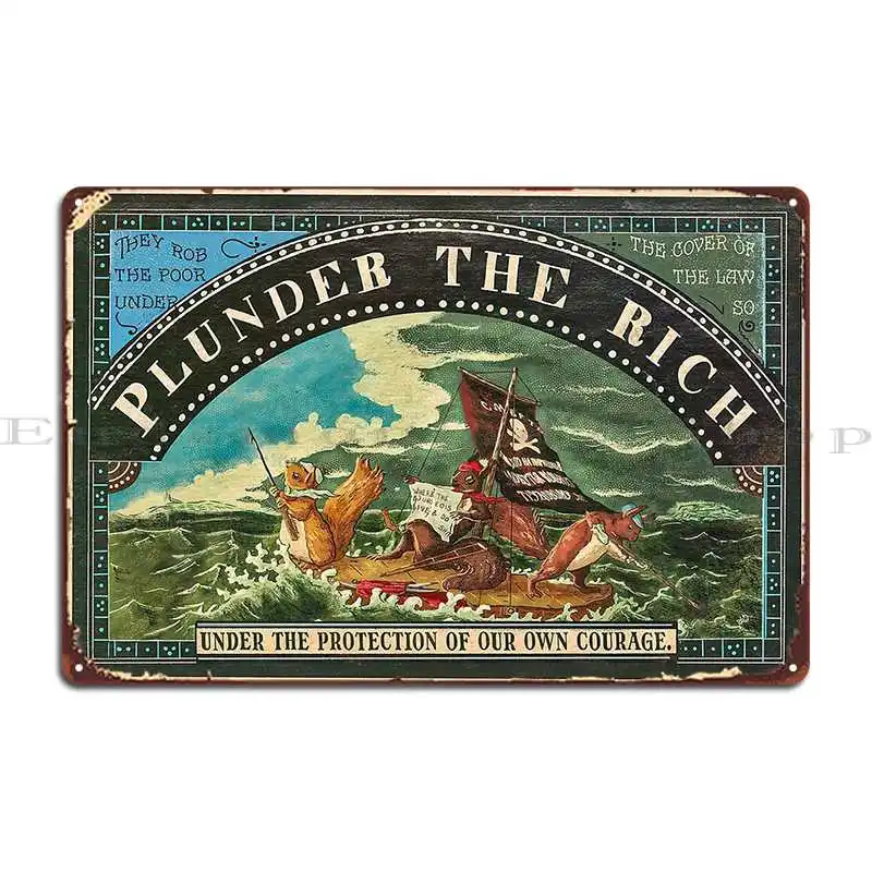 Plunder The Rich Pirate And Anticapitalist Squirrels Metal Signs Living Room Wall Pub Pub Designer Cinema Tin Sign Poster