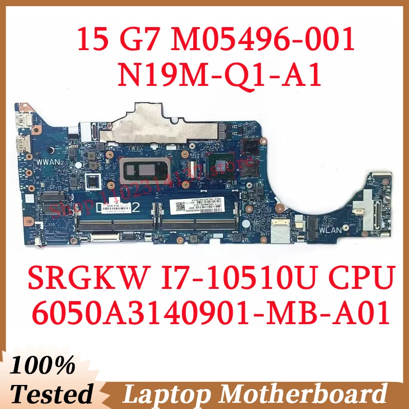 

For HP 15 G7 M05496-001 M05496-601 With SRGKW I7-10510U CPU 6050A3140901-MB-A01(A1) Laptop Motherboard N19M-Q1-A1 100% Tested OK