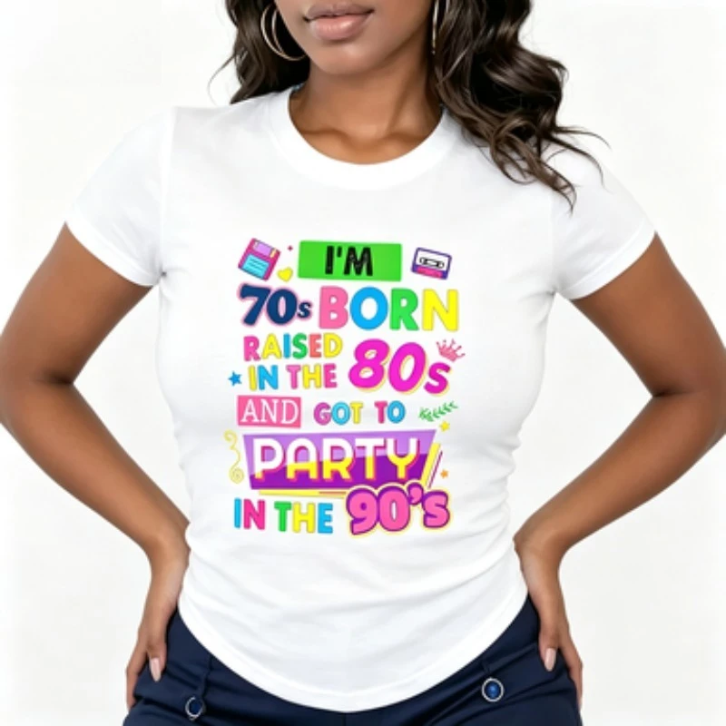 I'm 70s Born Raised In The 80s And Got To Party In The 90s Women's Tee - Retro Nostalgia Graphic, Casual Black Top