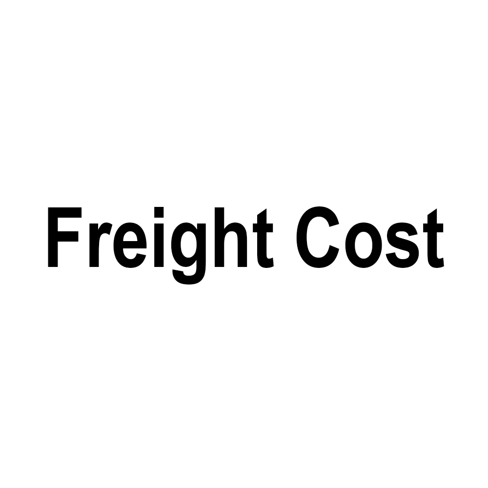 

Freight Cost Extra cost for the order