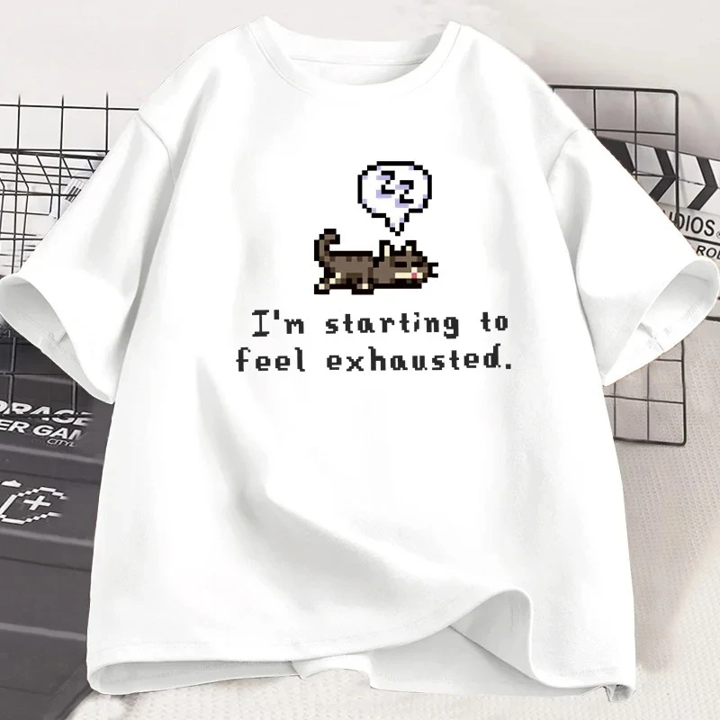 I'm Starting To Feel Exhaustedgraphci TShirt Stardew Valley Sleepy Cat Print T Shirt Gamer Lover Short Sleeve Women Top Clothing