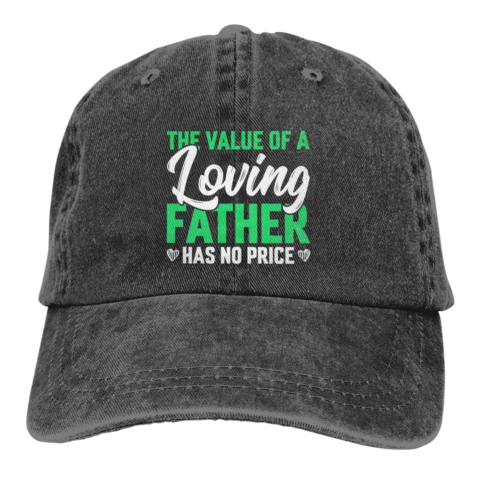 The Value of A Loving Father Has No Price Baseball Cap Golf Dad Hat Adjustable Classic Cotton Hat Men Women