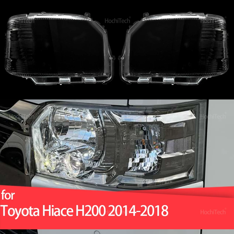 

For Toyota Hiace H200 2014 2015 2016 2017 2018 Transparent Glass Lamp Headlamp Cover Headlight Cover Shell Lampshade
