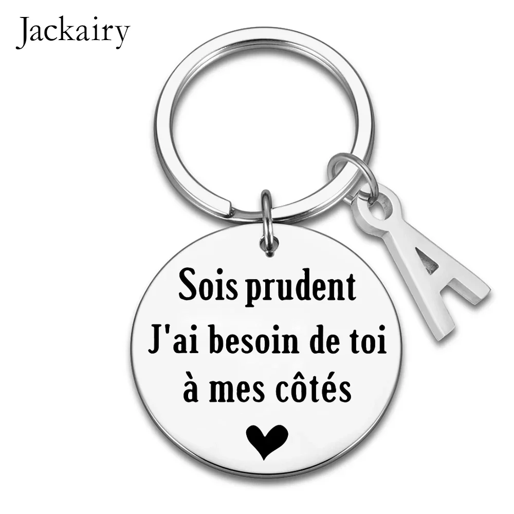 French Drive Safe Keychain for Husband Boyfriend BFF Sois Prudent J'ai Besoin De Toi A Mes Cotes Keyring Birthday Chrismas Gifts