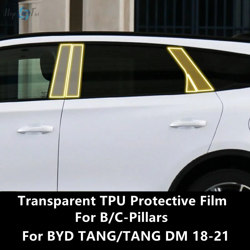 

For BYD TANG/TANG DM/TANG EV 18-21 B/C-Pillars Transparent TPU Protective Film Anti-scratch Repair Film AccessoriesRefit