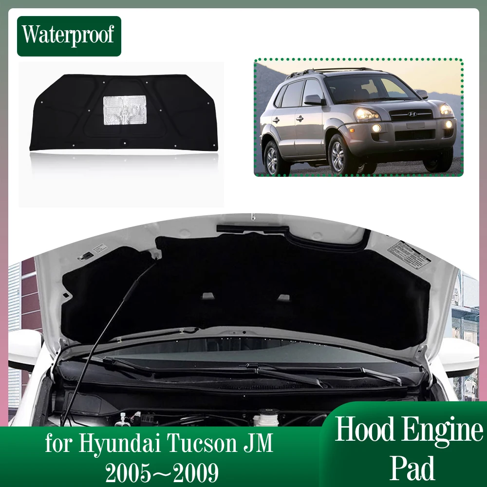 Car Hood Engine Insulation for Hyundai Tucson JM 2005~2009 Soundproof Heat Cotton Pad Liner Cover Mat Accessories 2006 2007 2008