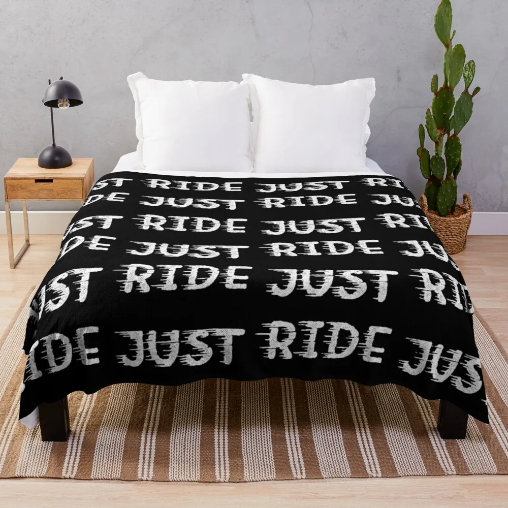 Motivational Inspirational and Positive quote - Just ride typography text art by Word Fandom - wordfandom Throw Blanket