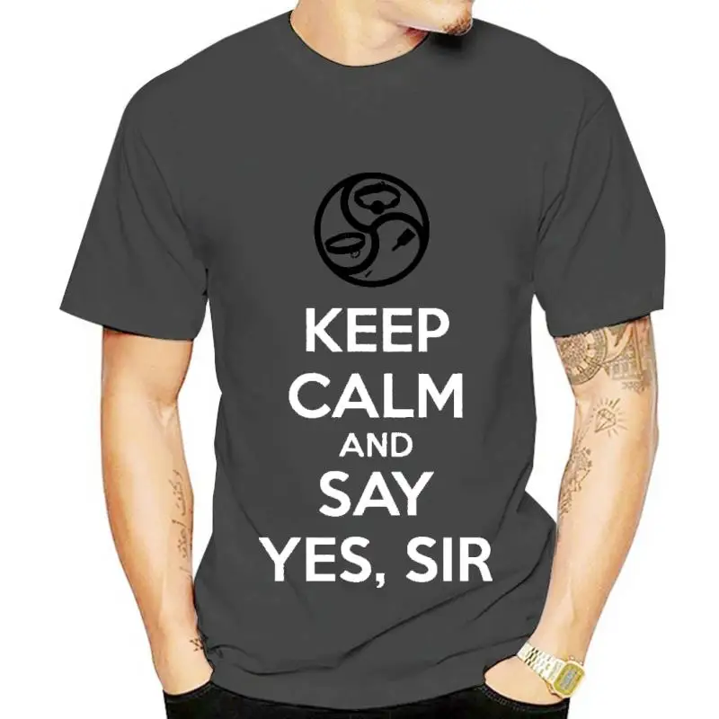 T-Shirt for Men Eep Calm And Say Yes Sir BDSM Kink Dom Sub 100% Cotton Dominant Submissive Slave Play Master Sexy Sub Clothes