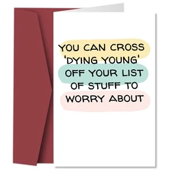 Funny Getting Older Birthday Card With Envelope,Humor 40,50th 60th Birthday Card,Cross off Dying Young Cards,Humor Birthday Card