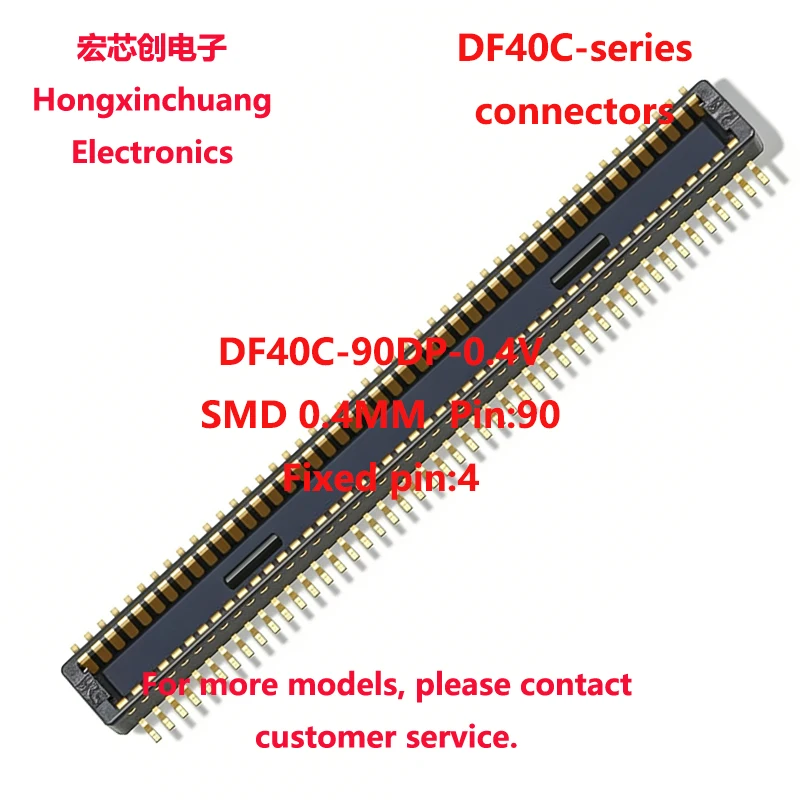DF40C-90DS-0.4V(51) DF40C-90DS 0.4MM 90P DF40C-90DP-0.4V(51) DF40C-90DP Fixed pin:4 Board-to-Board or Board to FPC Connectors
