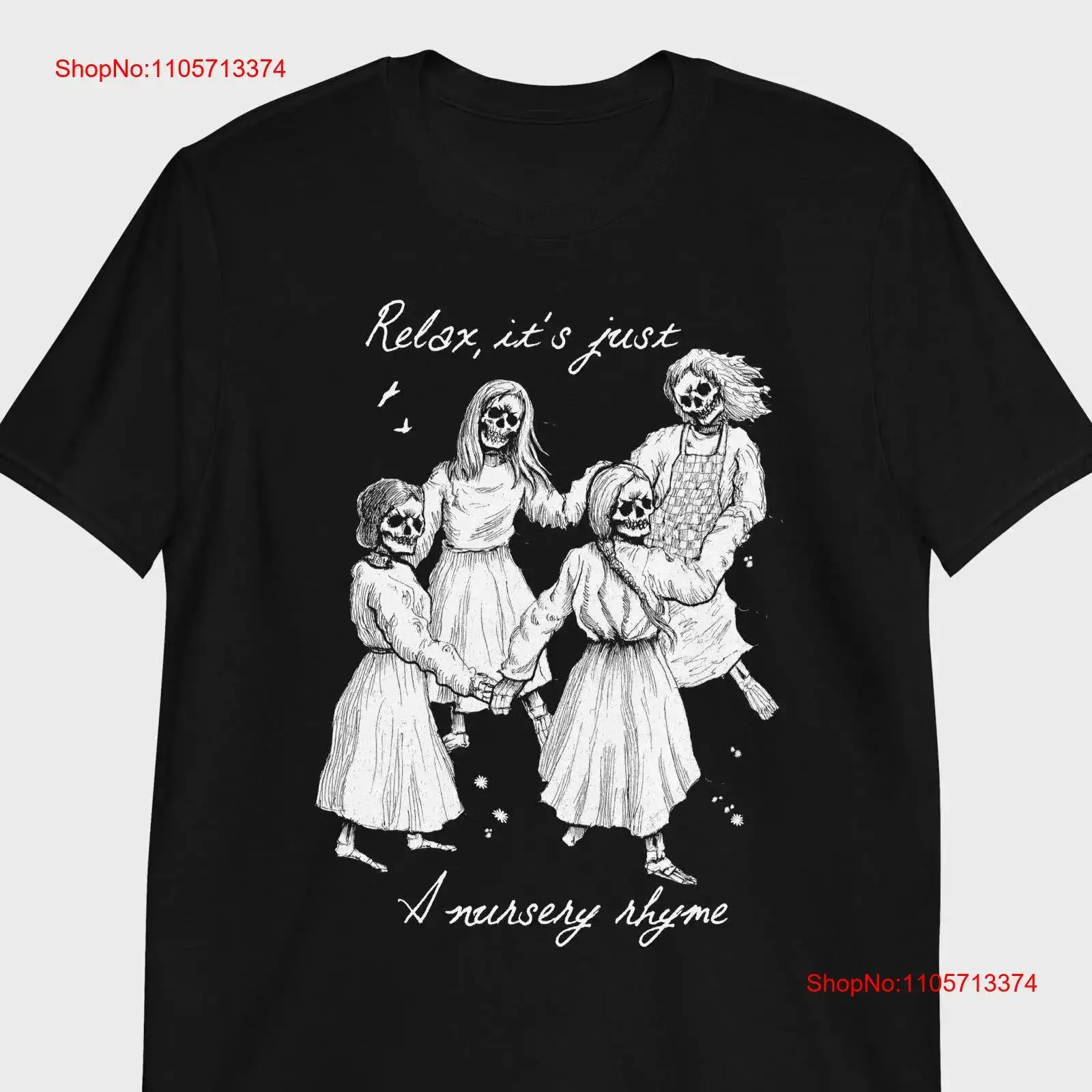 Relax It's Just a Nursery Rhyme T Shirt Gothic Skeleton Artwork Spooky Ring Around the Rosy Dark Aesthetic Horror vintage