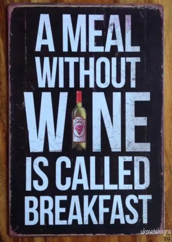 A MEAL WITHOUT WINE Retro Metal Sign Man Cave Bar Pub Plaque Party Vintage Gift