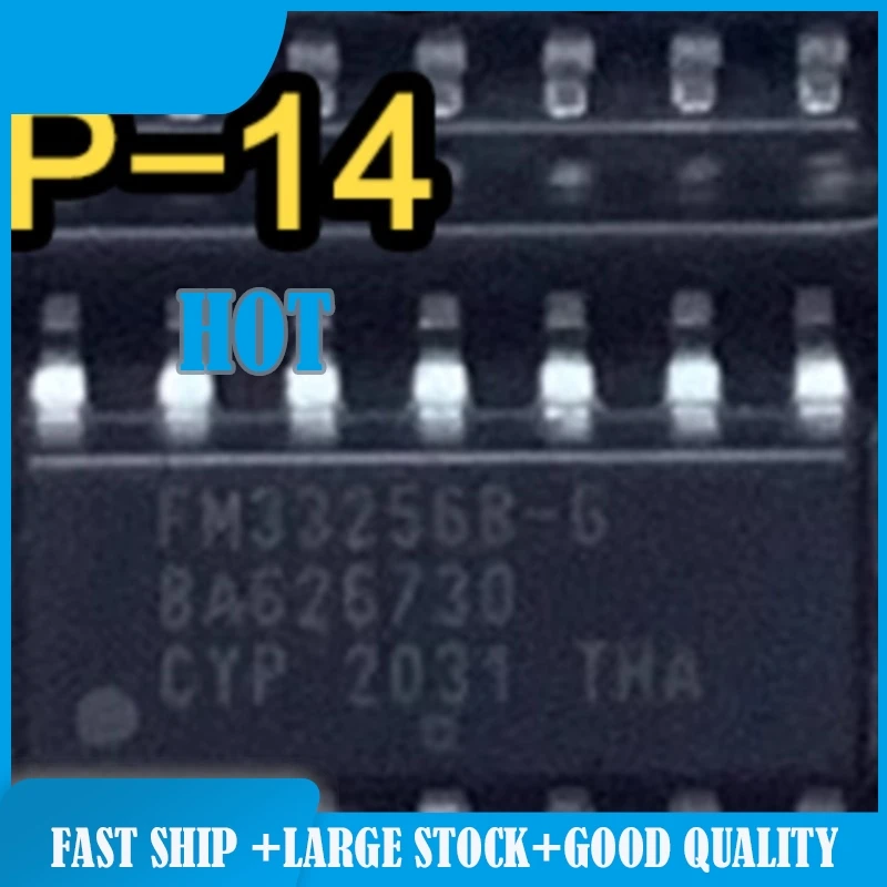 

10/pcs/lot new and original FM33256B FM33256B-G SOP14