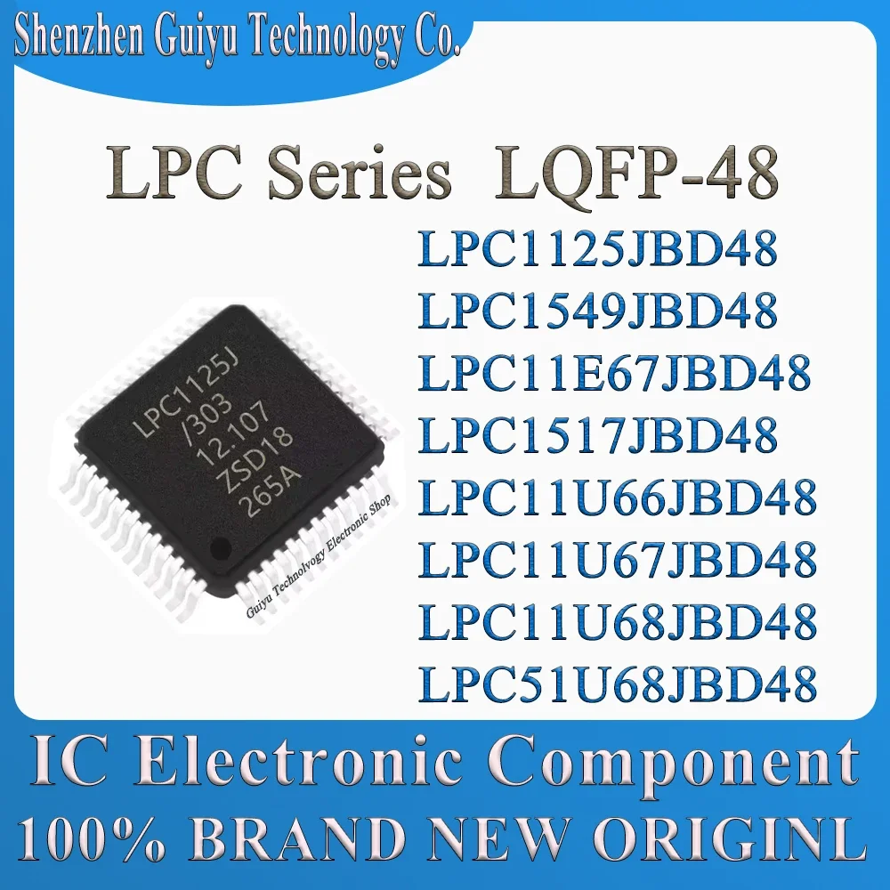 LPC1125JBD48 LPC1549JBD48 LPC11E67JBD48 LPC1517JBD48 LPC11U66JBD48 LPC11U67JBD48 LPC11U68JBD48 LPC51U68JBD48 LQFP48 IC MCU Chip