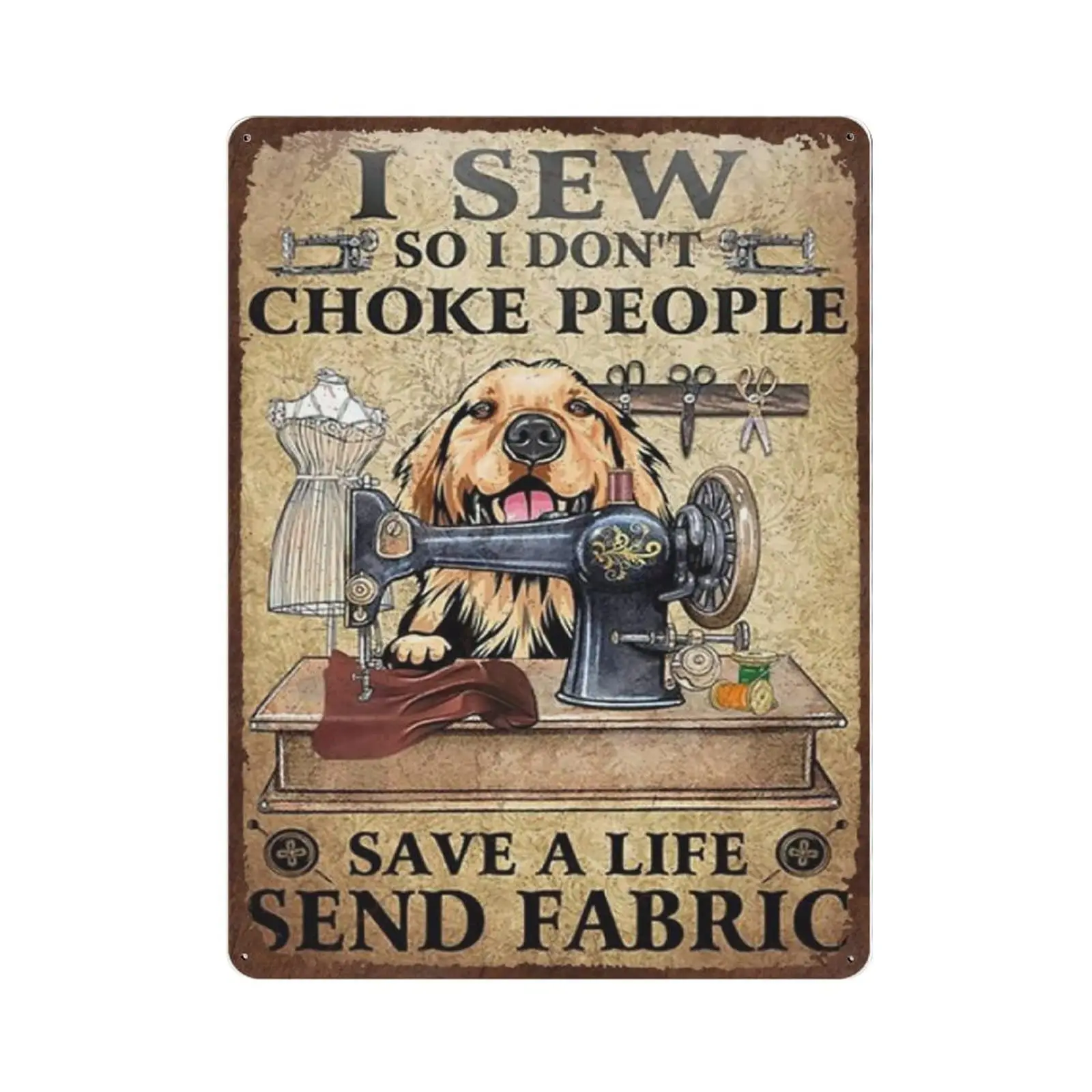 Antique Durable Thick Metal Sign,I Sew So I Don't Choke People Save A Life Send Fabric Tin Sign,Vintage Wall Decor，Novelty S