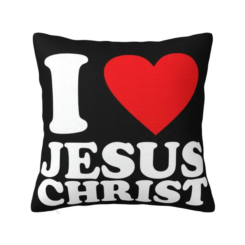 Custom Fashion I Love Jesus Christ Throw Pillow Cover Home Decorative Square Christmas Catholic Cushion Cover Pillowcover