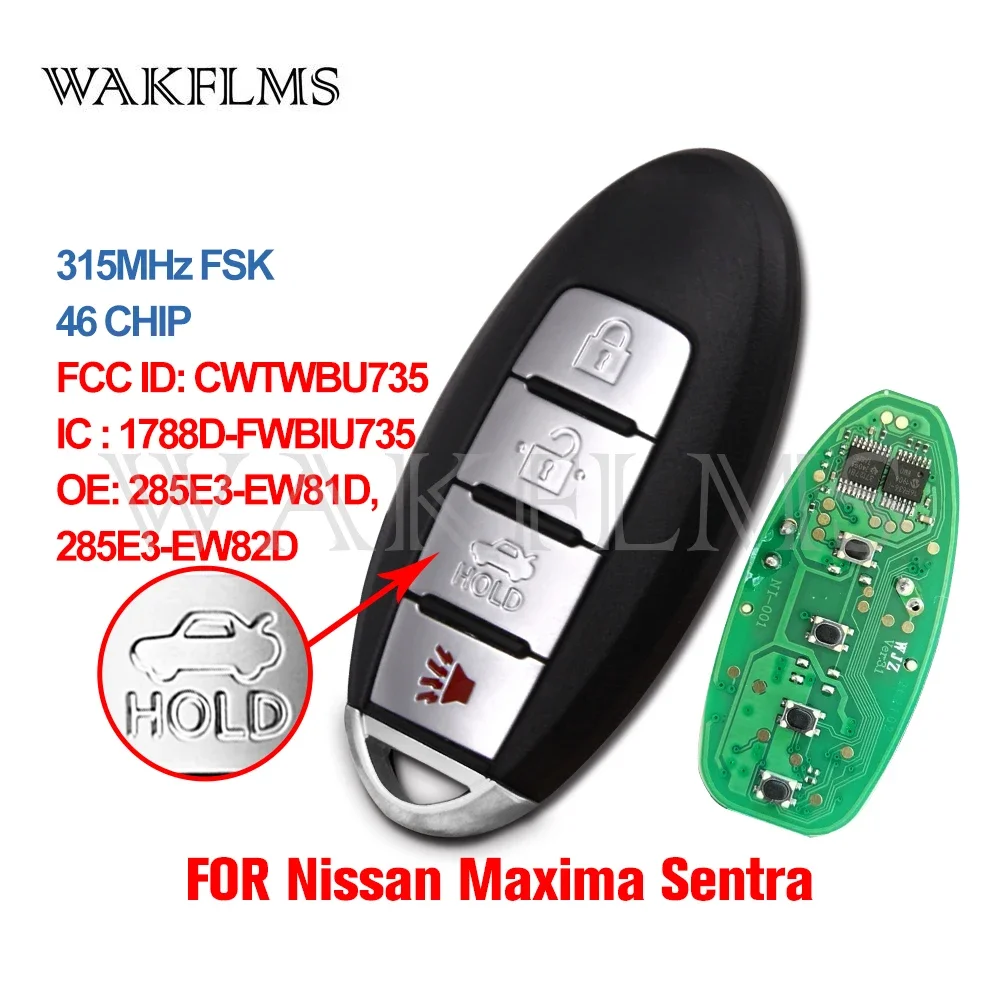 For Nissan Maxima Sentra 2007 2008 2009 2010 2011 2012 315Mhz ID46 Car Smart Remote key Fob CWTWBU735 CWTWBU618