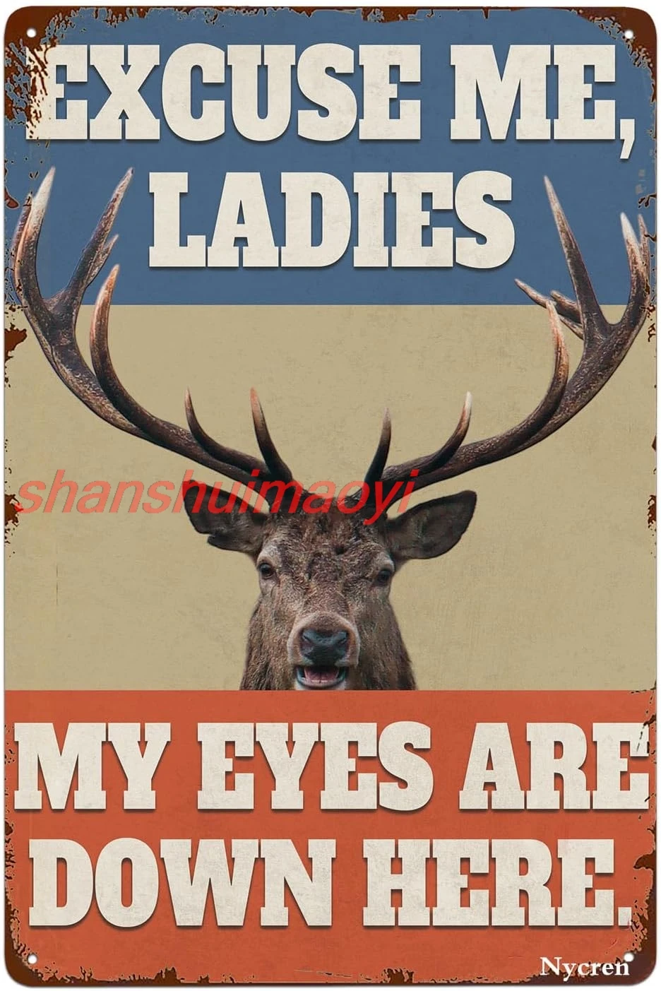 Deer Tin Sign Excuse Me Ladies My Eyes Are Down Here Retro Decor Art Sign Home Zoo Bedroom Office Farm Ranch Bar Cafe Club  SGH