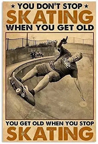 علامة معدنية عتيقة للتزلج تصل إلى قديم عندما توقفت التزلج على التزلج تين تسجيل الجدار ملصق ديكور مضحك ريترو بار حانة القهوة هدية وا #1