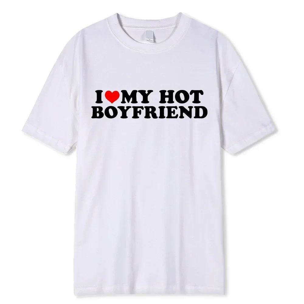 Vintage Funny I Love My Hot Girlfriend Boyfriend T-Shirt Couple Graphic T Shirt Men Boyfriends  Casual Sport Streetwear