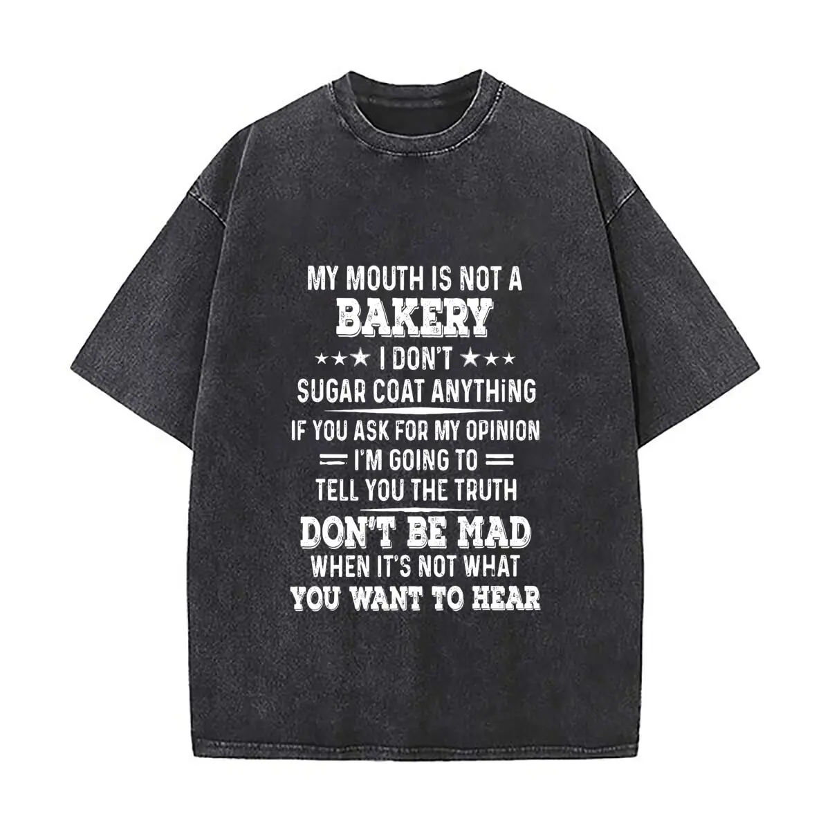 My Mouth Is Not A Bakery Distressed Faded Baggy Streetwear Tops for Park Hangouts