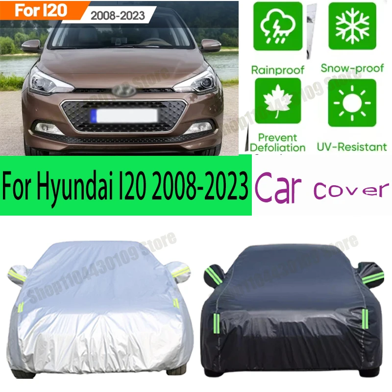 

For Hyundai I20 2008-2023 Car Covers with Reflective Strip Anti Corrosion Sun Rain Snow Wind Protection Dustproof UV Scratch