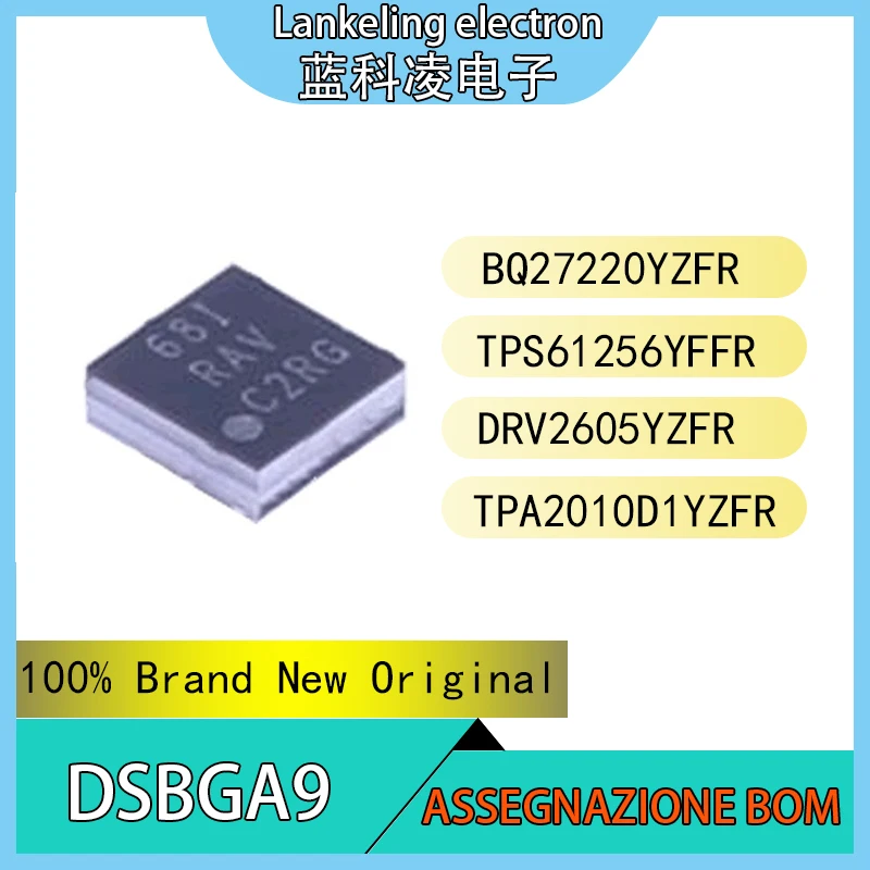 

BQ27220YZFR TPS61256YFFR DRV2605YZFR TPA2010D1YZFR 100% Brand New Original Integrated circuit DSBGA9