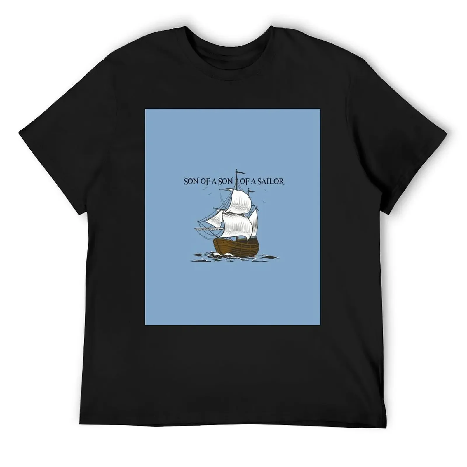 Son of a Son of a Sailor T-Shirt vintage clothes oversized t shirt Men's t shirts