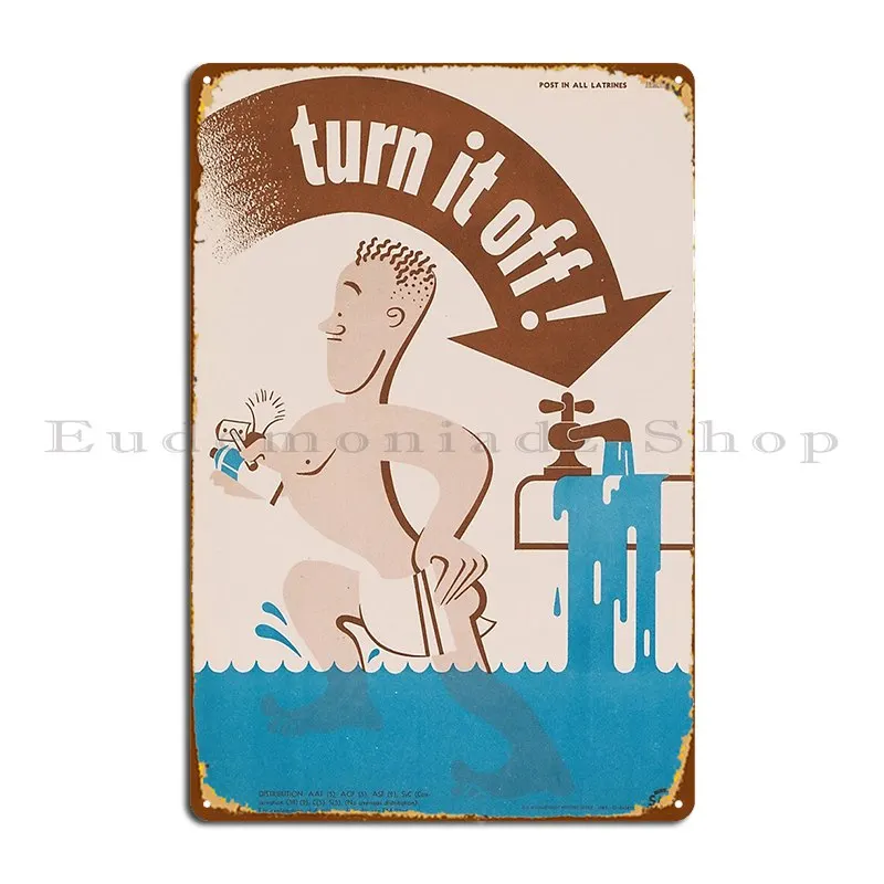 Turn It Off Vintage Ww2 Propaganda Poster Conserve Water Metal Signs Garage Print Garage Cinema Garage Tin Sign Poster