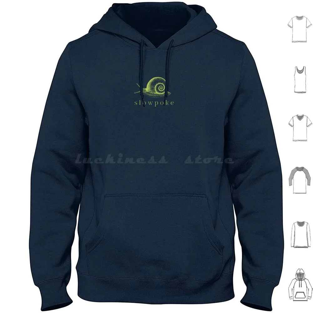 Slowpoke Hoodie Cotton Long Sleeve For The Late Risers Fifteen Minute Miles And Snail Enthusiasts Everywhere