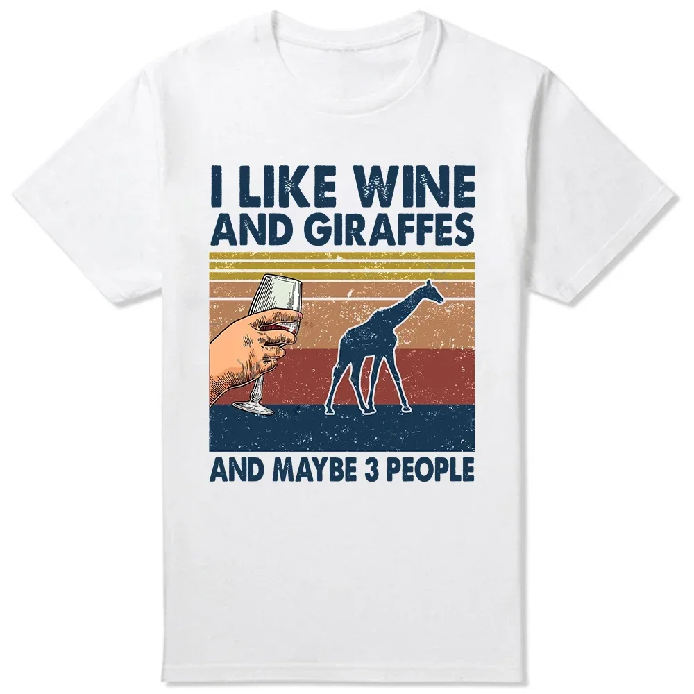 I Like Wine and Giraffes Maybe 3 People Tee Tops Round Neck Short-Sleeve Fashion Tshirt Clothing Casual Basic T-shirts