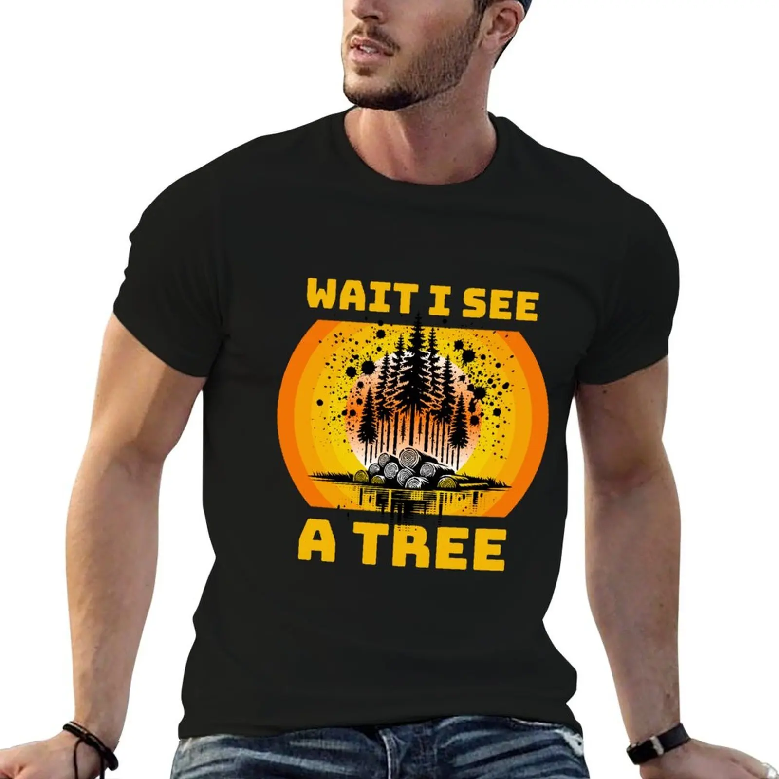 Wait i See a tree T-Shirt mens graphic t shirts man t shirts graphic t shirts for man slim fit T-shirt