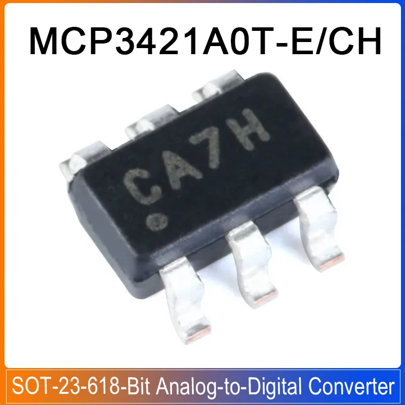 MCP3421A0T-E/CH SOT-23-6 MCP3421A0T 3421 MCP CA7H 18-Bit Analog-to-Digital Converter Chip ADC