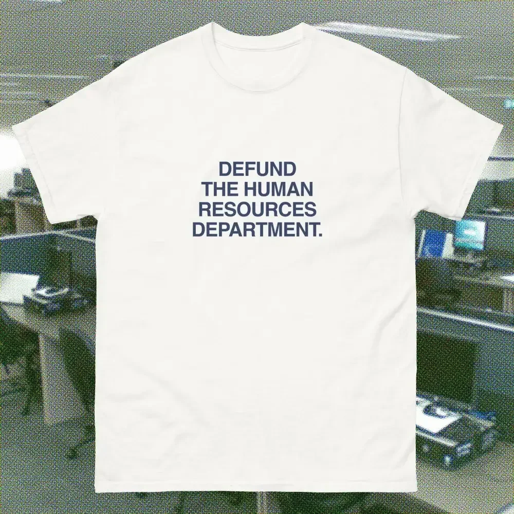Defund The Human Resources Department Hr Dept Funny Office Job Humor Shirt Oddly Specific Social Media Irs Tax Fraud