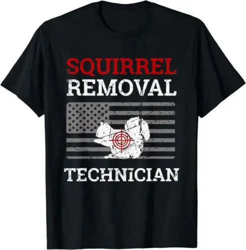 NEW Squirrel Removal Technician Design Gift Idea Premium Tee T-Shirt S-3XL