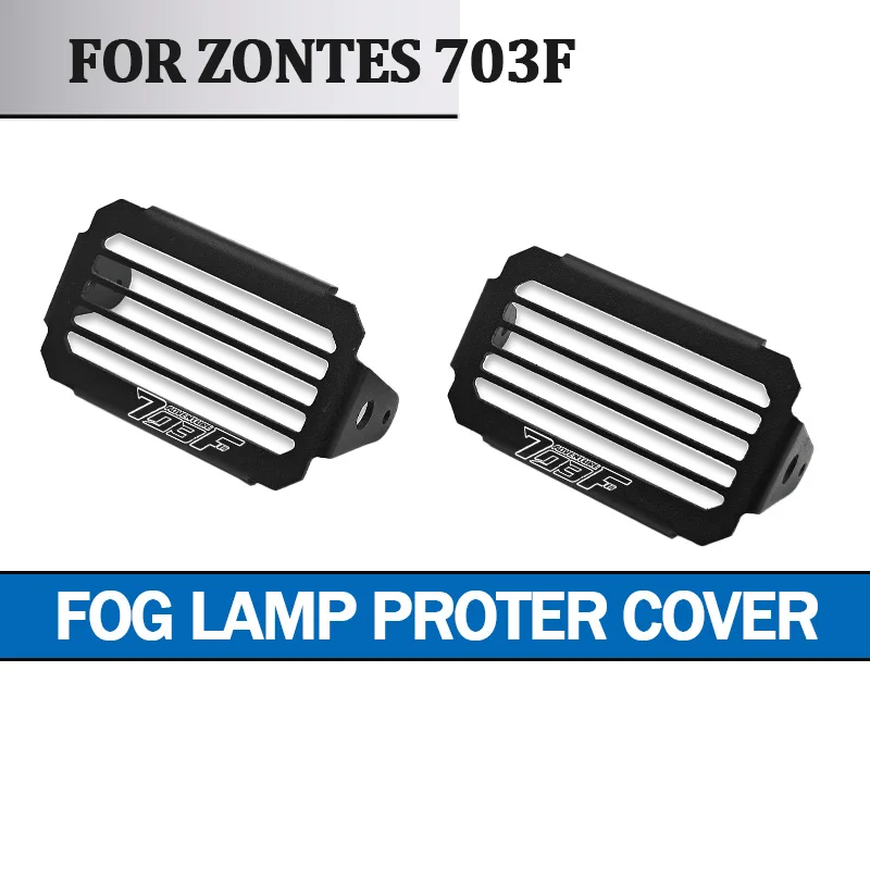 

Motorcycle LED Fog Light Protector Guard Foglight Lamp Cover For ZONTES 703F 703 F Foglight Lamp Cover