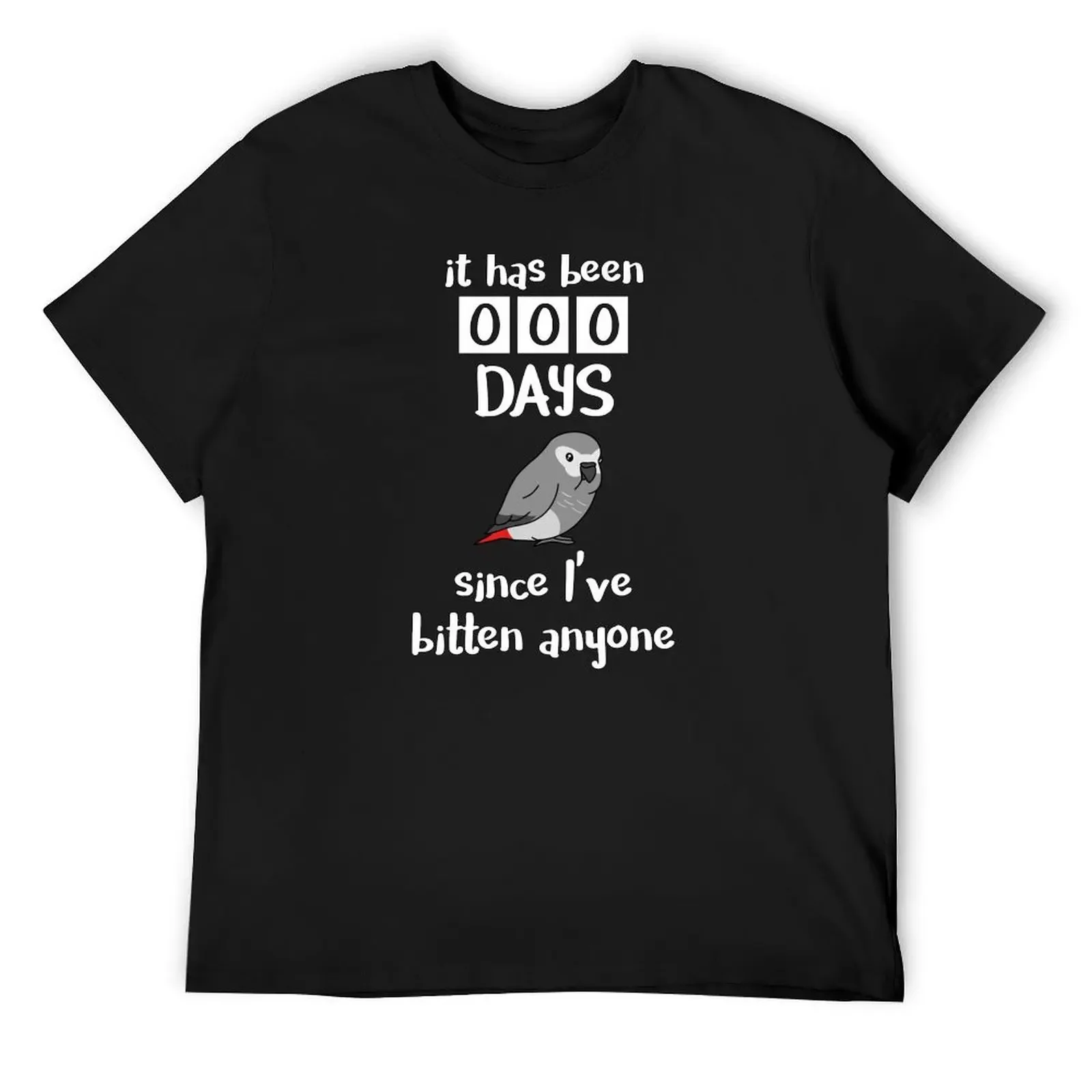 Chubby African Grey Phrase - It has been 000 days since I've bitten anyone T-Shirt basketball graphic tees sublime mens clothing