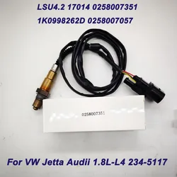 New 17014 0258007351 1K0998262D 0258007057 For B-osch LSU4.2 5-Wire WideBand O2 Sensor AFR For V-W Jetta Audii 1.8L-L4 234-5117