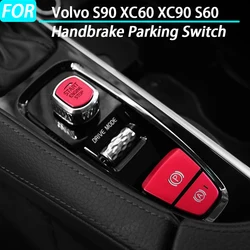 Car Handbrake Parking Switch Engine Ignition Start Stop Button Aluminum Frame Cover for Volvo S90 XC60 XC90 S60 Accessories