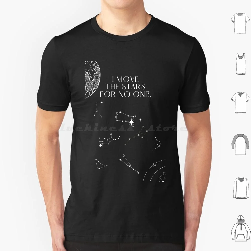 I Move The Stars T Shirt Big Size 100% Cotton Labyrinth Stars Goblin King Quote Love I Move The Stars For No One Saying
