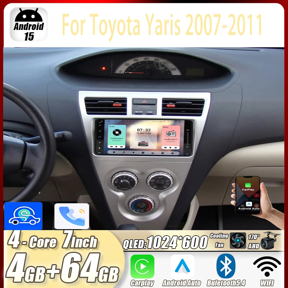 

4GB+64GB 7"For Toyota Yaris 2007-2011 Car Stereo Radio CarPlay Android15 Auto Head Unit GPS 4G+WIFI Navi Multimedia Player