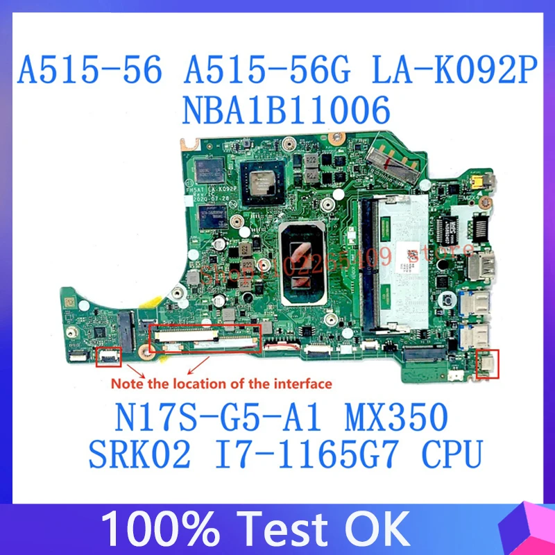 FH5AT LA-K092P Laptop Motherboard For ACER A515-56 A515-56G W/SRK02 I7-1165G7 CPU N17S-G5-A1 MX350 100%Full Tested OK NBA1B1006