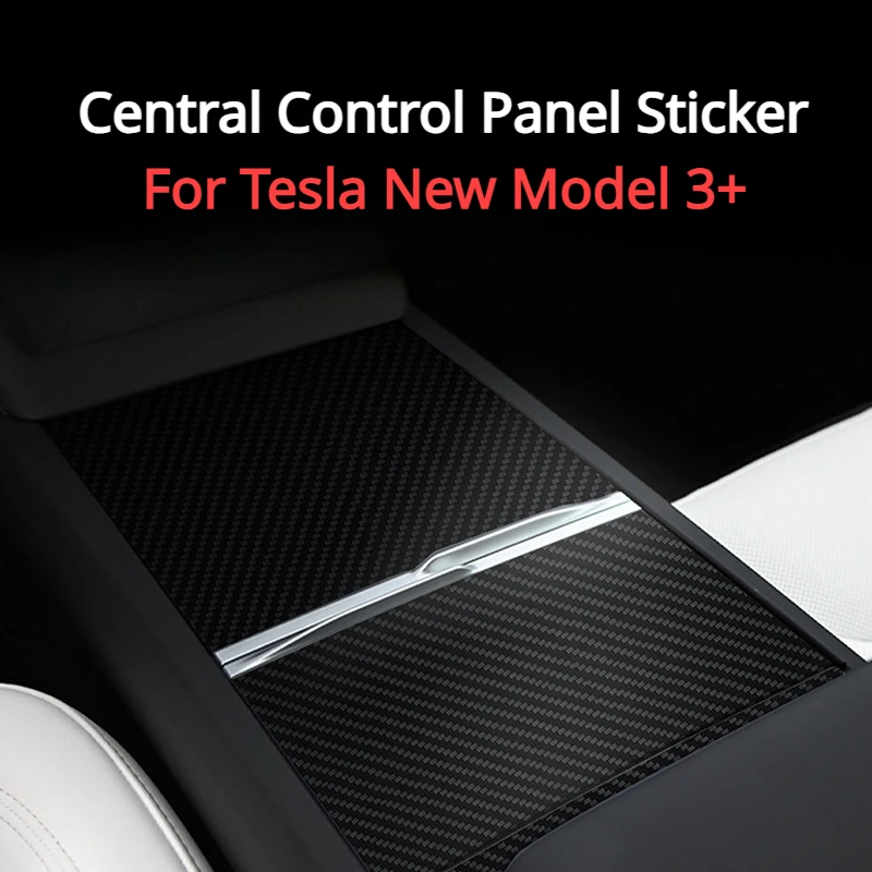 For Tesla New Model 3+ Central Control Panel Sticker Carbon Fiber Console Cover Panel Patch Decal for 2024 Model Car Accessories