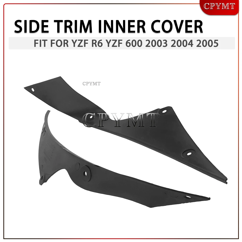 

fit For Yamaha YZF R6 YZF 600 2003 2004 2005 Motorcycle Left Right Side Trim Inner Cover Infill Fairing Panel Cowl