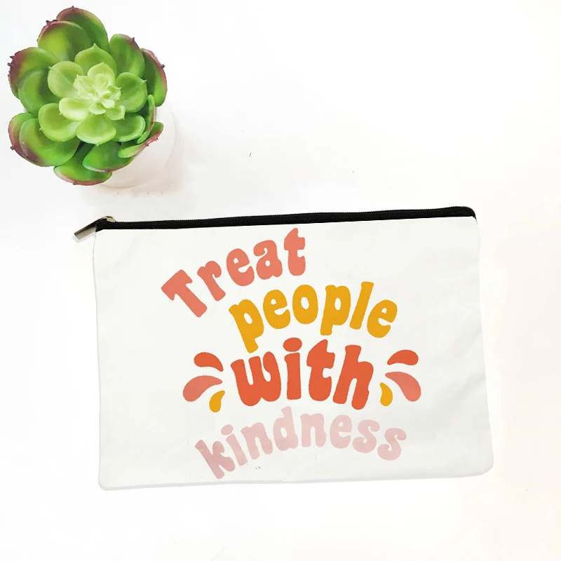 Treat People with Kindness Pattern Makeup Bag Make Up Pouch Children Stationery Bag Jewelry Storage Pouch Toilet Kit Clutch Case