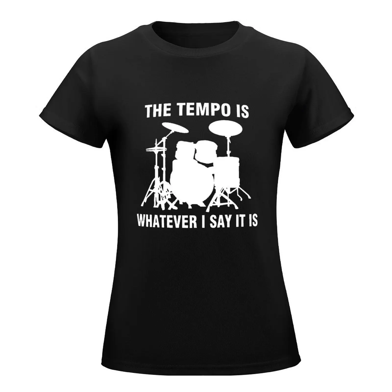 The Tempo Is Whatever I Say It Is T-Shirt animal print shirt for girls Aesthetic clothing female womans clothing