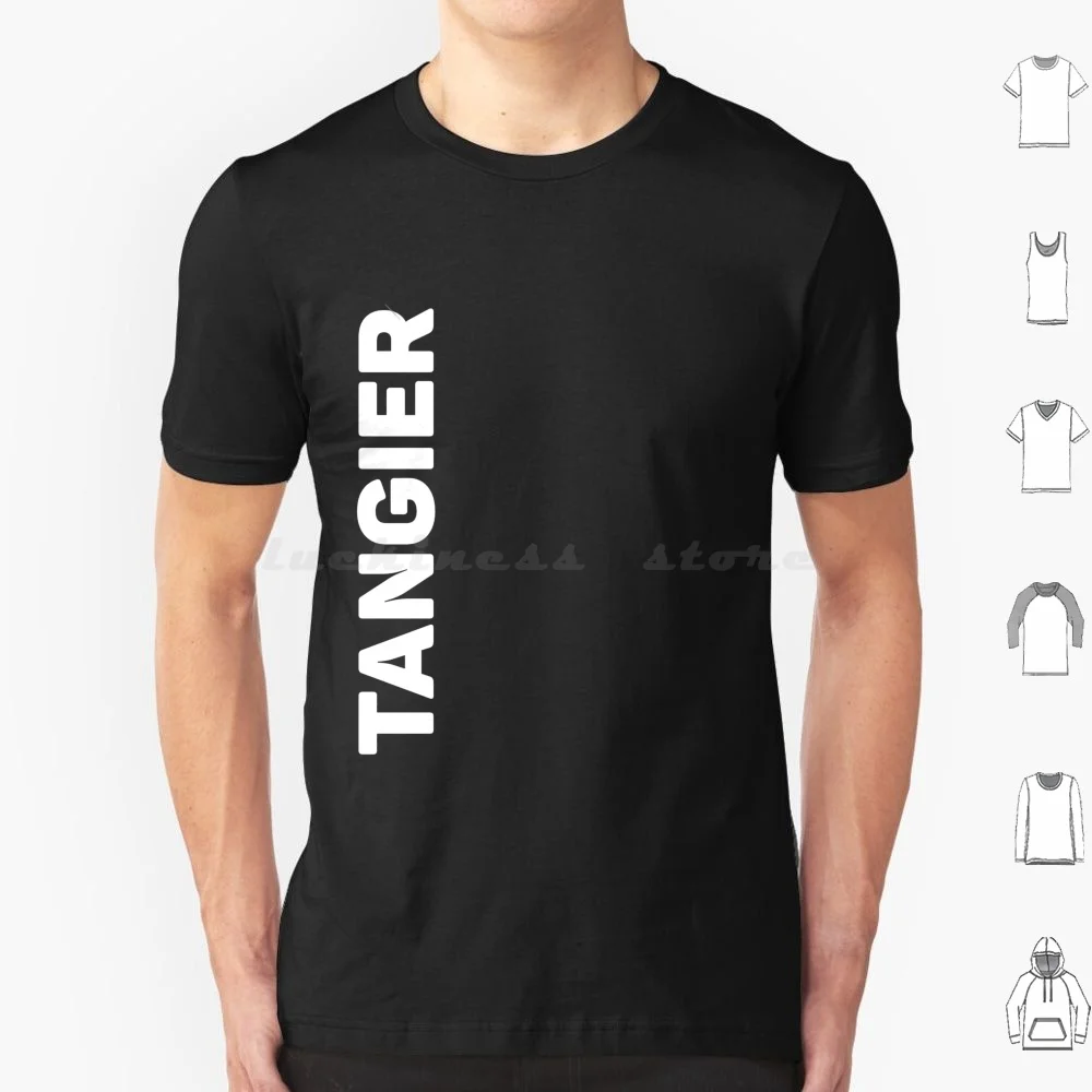 Tangier T Shirt Men Women Kids 6xl Tangier Morocco Travel Tangier Vertical Text Tangier Sideways Text Tangier White Text