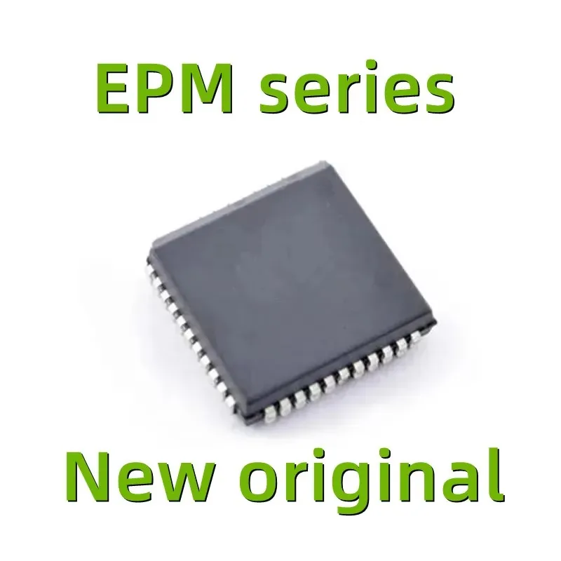 New Original EPM7032SLC44-10N  EPM7032LC44-7 EPM7032LC44-12 EPM3064ALC44-10N EPM3064ALC44-4N EPM3064ALC44-7N  PLCC44