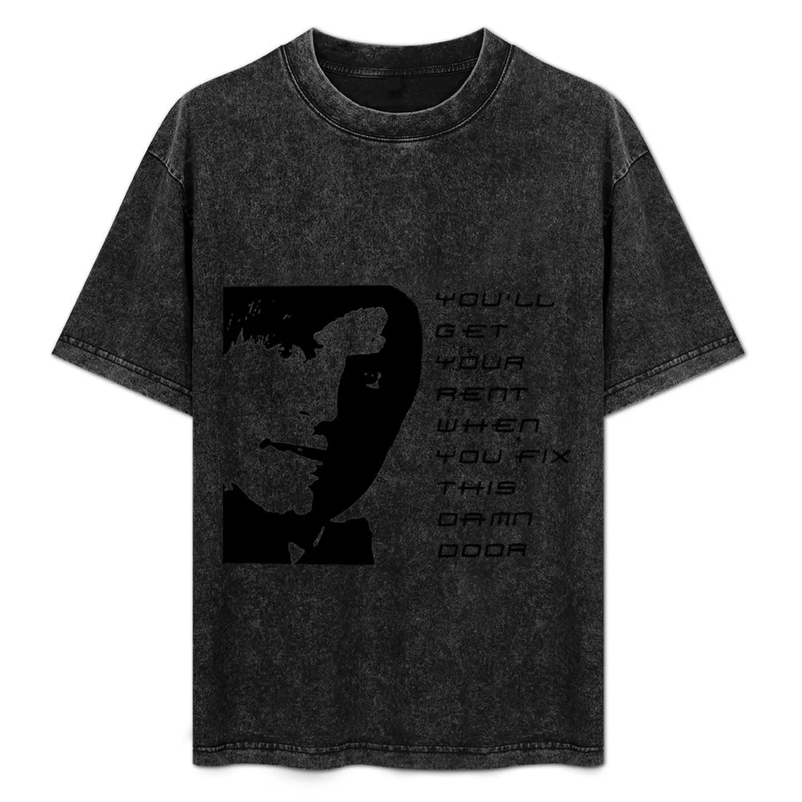 

You_ll Get Your Rent When You Fix This Damn Door T-Shirt Casual Breathable Short Sleeve Top